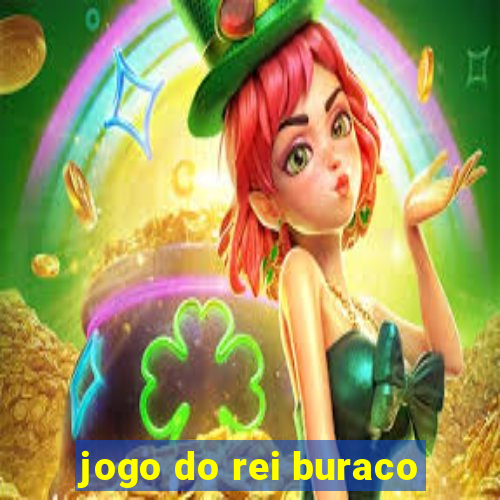 jogo do rei buraco